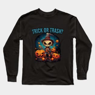 Trick or trash? halloween night Long Sleeve T-Shirt